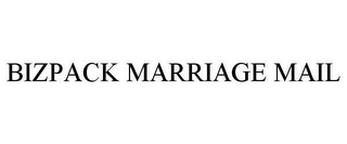 BIZPACK MARRIAGE MAIL