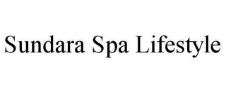 SUNDARA SPA LIFESTYLE