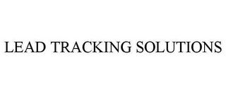 LEAD TRACKING SOLUTIONS