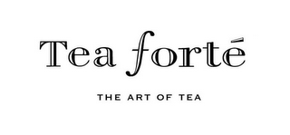 TEA FORTÉ THE ART OF TEA