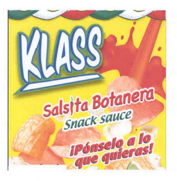 KLASS SALSITA BOTANERA SNACK SAUCE IPÓNSELO A LO QUE QUIERAS!