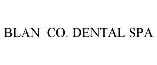 BLAN CO. DENTAL SPA