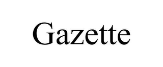 GAZETTE