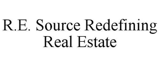 R.E. SOURCE REDEFINING REAL ESTATE