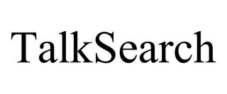 TALKSEARCH