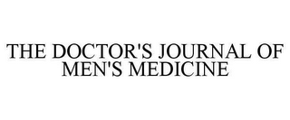 THE DOCTOR'S JOURNAL OF MEN'S MEDICINE
