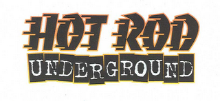 HOT ROD UNDERGROUND