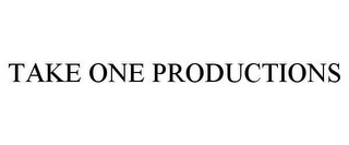 TAKE ONE PRODUCTIONS