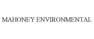 MAHONEY ENVIRONMENTAL