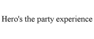 HERO'S THE PARTY EXPERIENCE