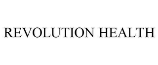 REVOLUTION HEALTH