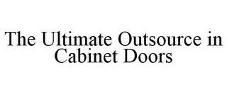 THE ULTIMATE OUTSOURCE IN CABINET DOORS