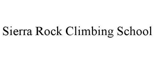 SIERRA ROCK CLIMBING SCHOOL