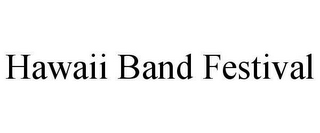 HAWAII BAND FESTIVAL