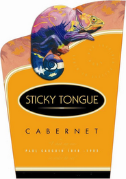 STICKY TONGUE CABERNET PAUL GAUGUIN 1848 - 1903