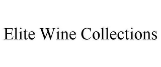 ELITE WINE COLLECTIONS