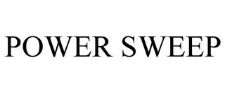 POWER SWEEP