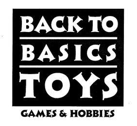 BACK TO BASICS TOYS GAMES & HOBBIES