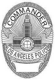 COMMANDER LOS ANGELES POLICE CITY OF LOS ANGELES FOUNDED 1781