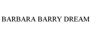 BARBARA BARRY DREAM