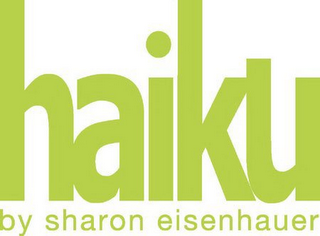 HAIKU BY SHARON EISENHAUER