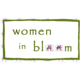 WOMEN IN BLOOM