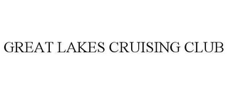 GREAT LAKES CRUISING CLUB