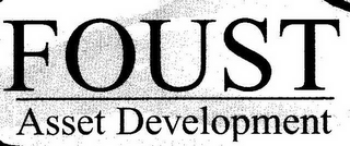 FOUST ASSET DEVELOPMENT