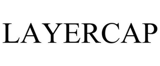 LAYERCAP