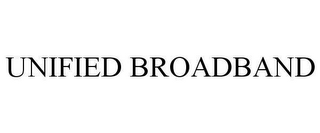 UNIFIED BROADBAND