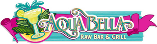 AQUA BELLA RAW BAR & GRILL
