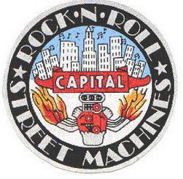 ROCK·N·ROLL CAPITAL STREET MACHINES