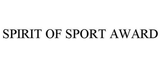 SPIRIT OF SPORT AWARD