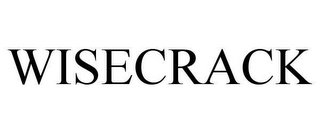 WISECRACK