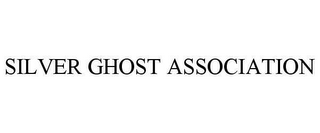 SILVER GHOST ASSOCIATION