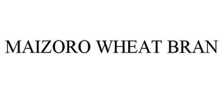 MAIZORO WHEAT BRAN