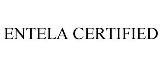 ENTELA CERTIFIED