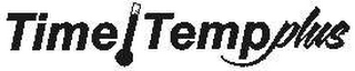 TIME TEMP PLUS