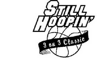 STILL HOOPIN' 3 ON 3 CLASSIC