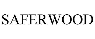 SAFERWOOD