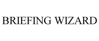 BRIEFING WIZARD