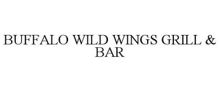 BUFFALO WILD WINGS GRILL & BAR