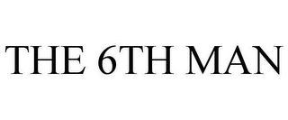 THE 6TH MAN