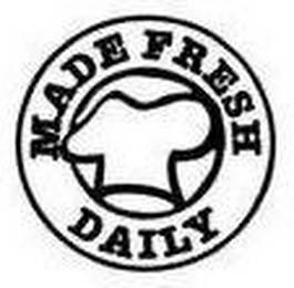 MADE FRESH DAILY