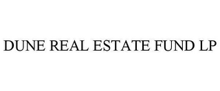 DUNE REAL ESTATE FUND LP