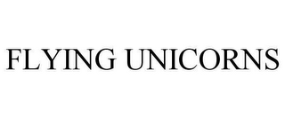 FLYING UNICORNS