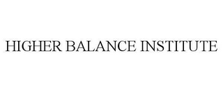 HIGHER BALANCE INSTITUTE