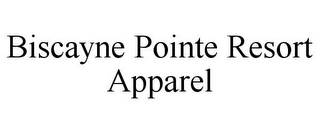 BISCAYNE POINTE RESORT APPAREL