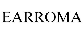 EARROMA