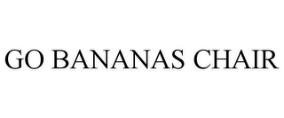 GO BANANAS CHAIR